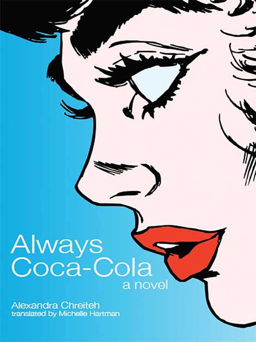Title details for Always Coca-Cola by Alexandra Chreiteh - Available